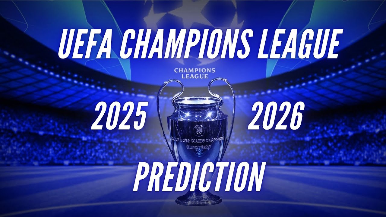 UEFA Champions League 25/26 | Prediction