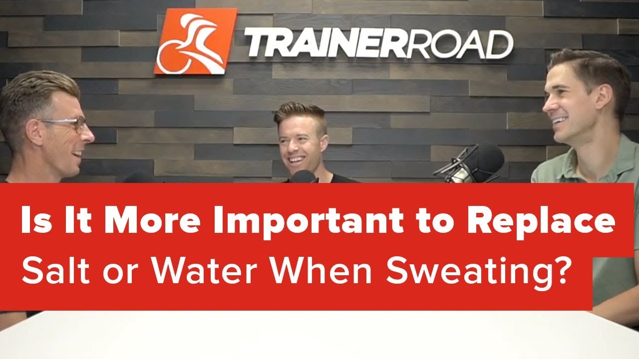 Is It More Important to Replace Salt or Water When Sweating?