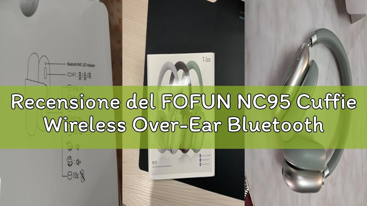 Recensione del FOFUN NC95 Cuffie Wireless Over-Ear Bluetooth 6.0, Cancellazione Attiva del Rumore,Co