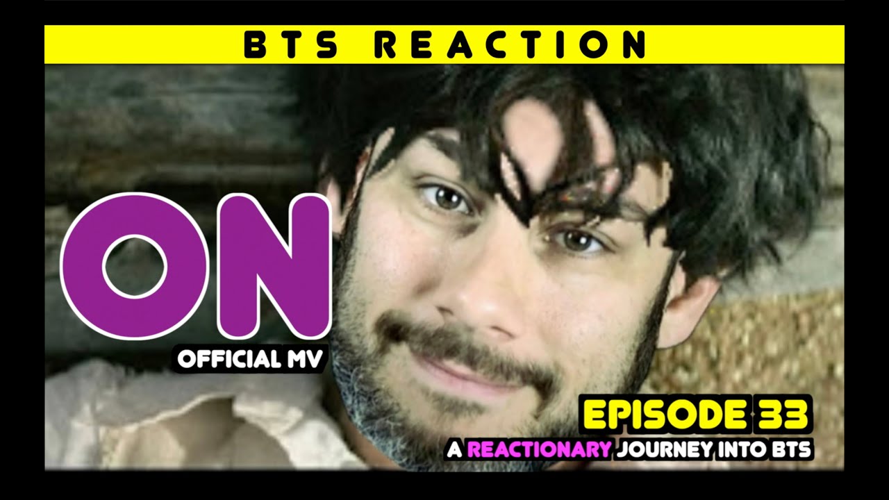 Реакционное путешествие в BTS — Эпизод 33 — Официальный клип «ON»