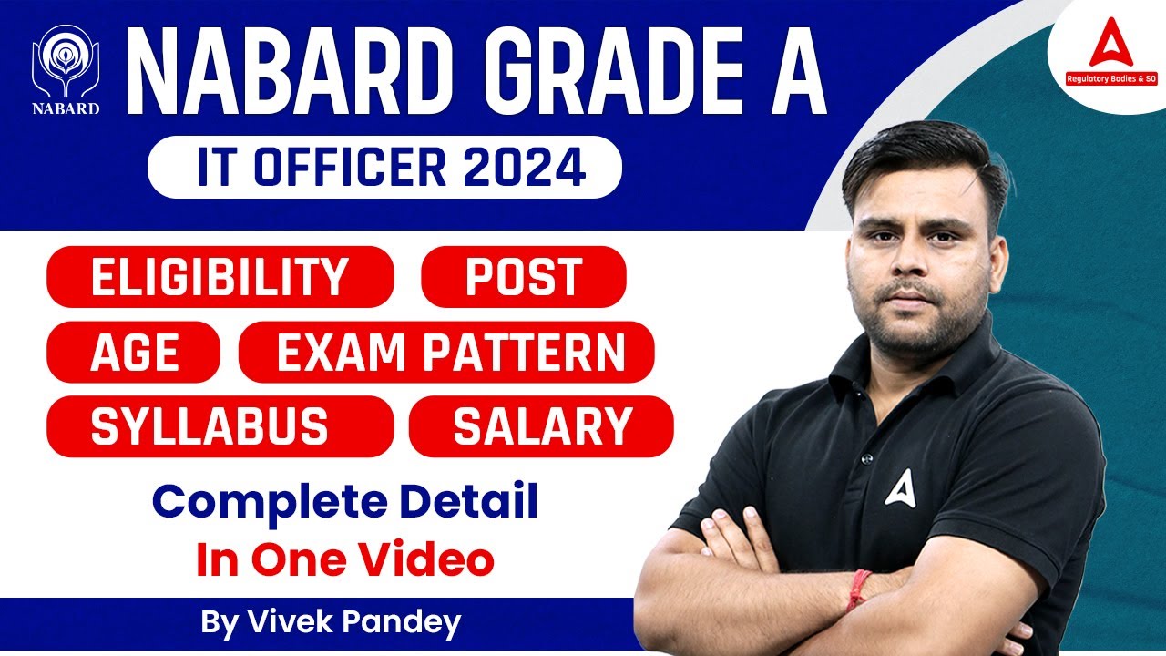 NABARD Grade A Notification 2024 | NABARD Grade A IT Officer Syllabus, Exam Pattern, Eligibility,Age