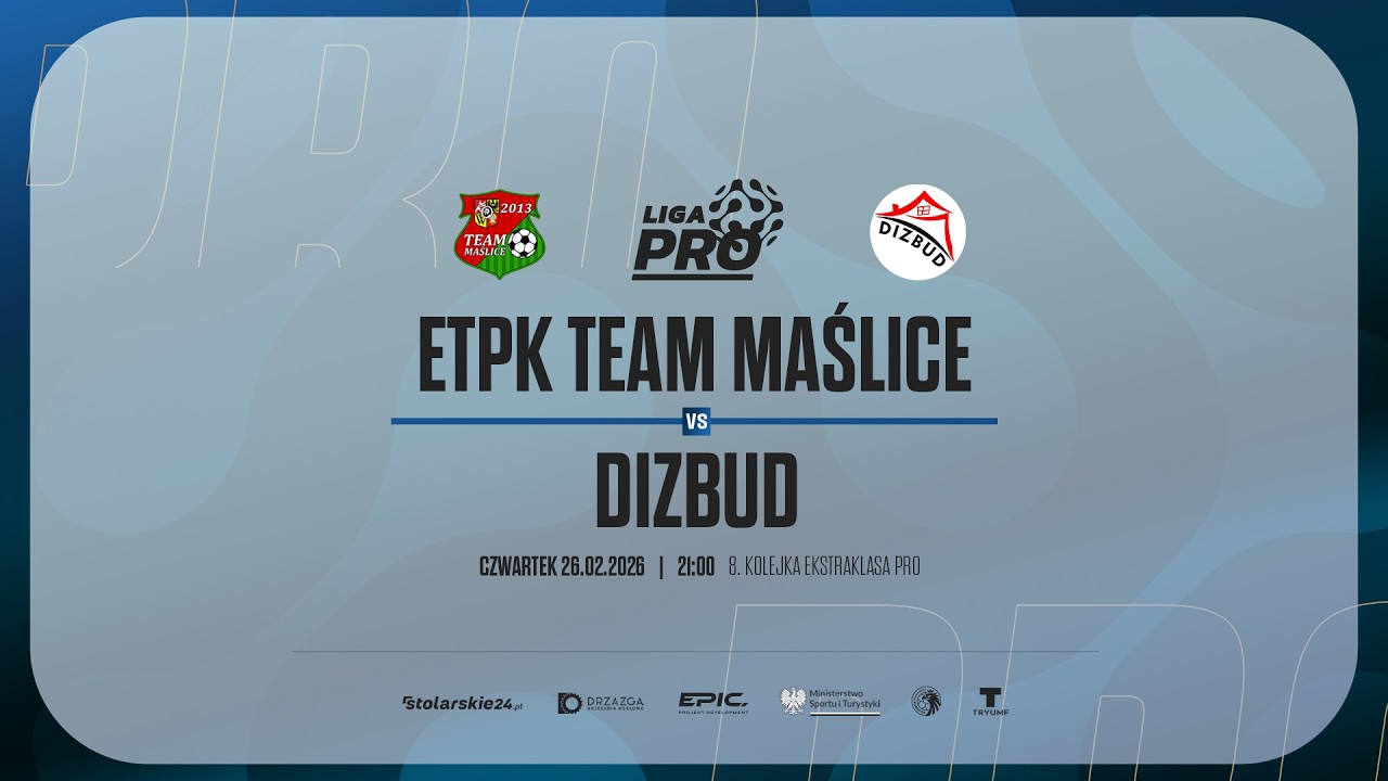 ETPK TEAM MAŚLICE - DIZBUD | PRO LIGA, Sezon Zima 2026 - 26.02.2026