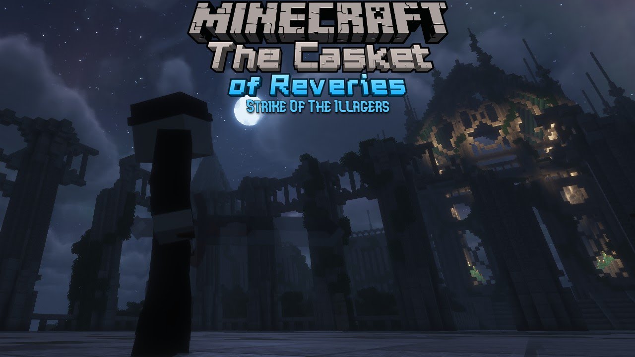The Casket Of Reveries: Strike of the illagers