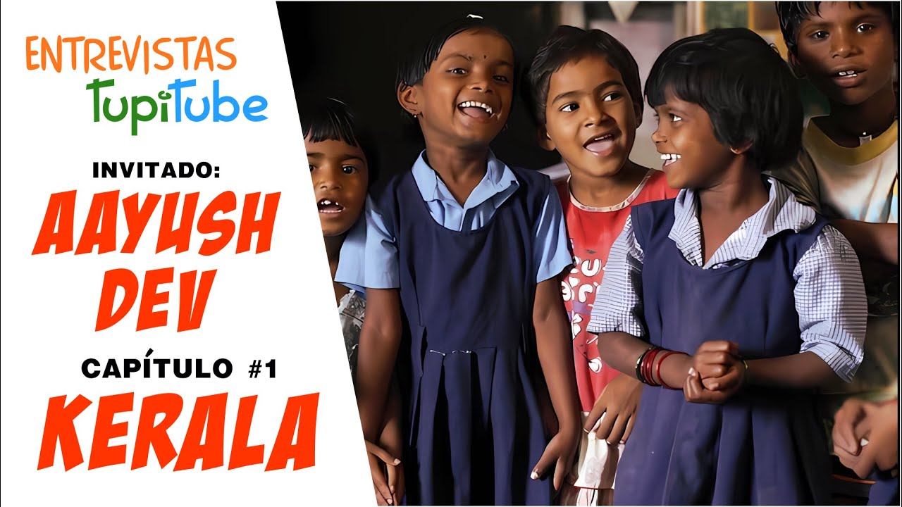 Entrevistas TupiTube Capítulo 1: Aayush Dev (De la India)