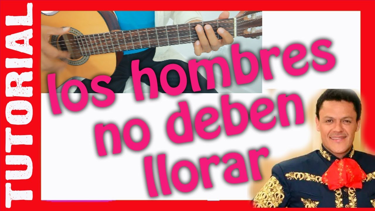 LOS HOMBRES NO DEBEN LLORAR - en Guitarra - king clave - pedro fernandez TUTORIAL