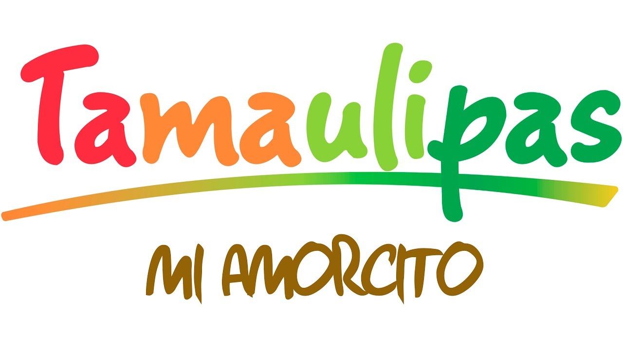 Tamaulipas - Mi Amorcito