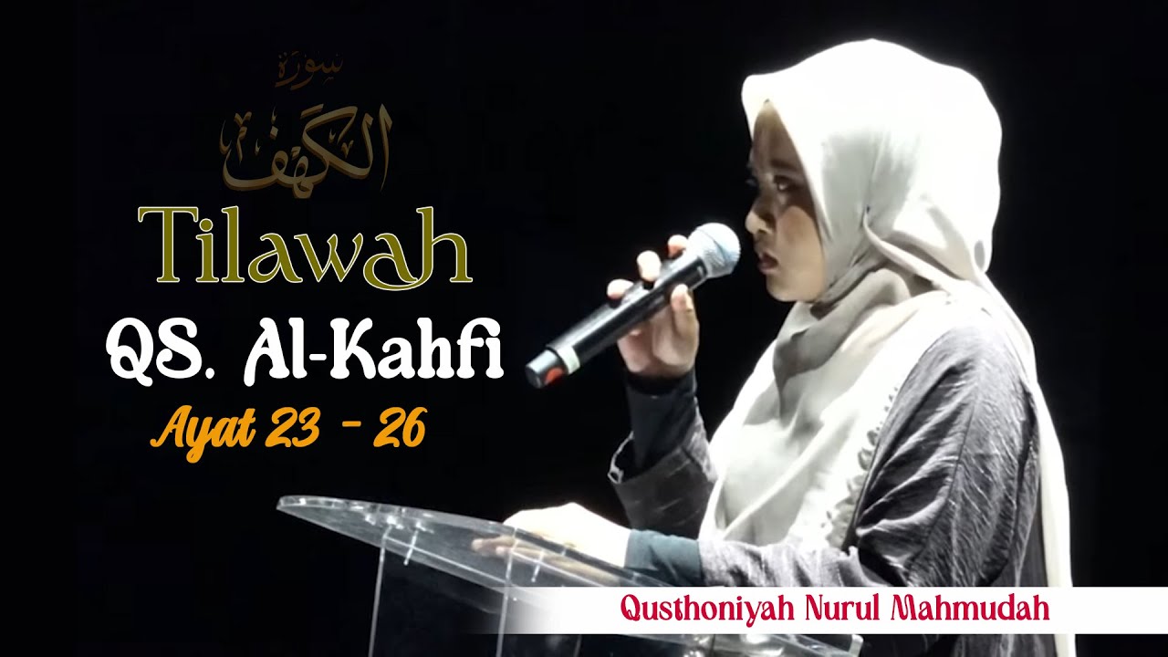 Tilawah Maqro Pilihan QS Al-Kahfi Ayat 23-26 dan Al-Hasyr Ayat 18 I Qusthoniyah Nurul Mahmudah