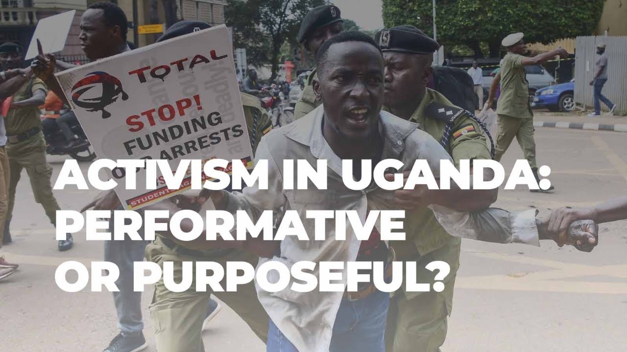 Activism in Uganda: Performative or Purposeful?