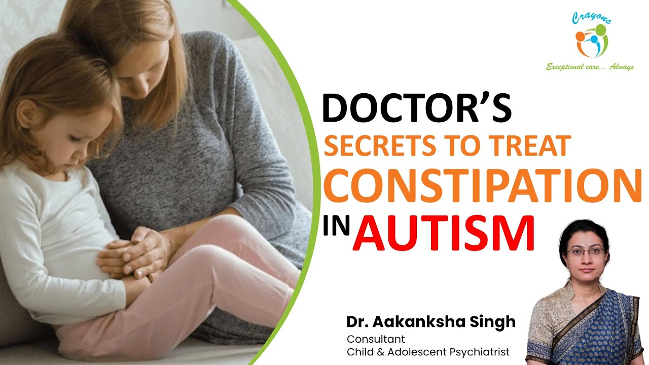 👩‍⚕️✨ Doctor’s Secrets to Manage Constipation in Autism | Dr. Akanksha Singh | Crayons Clinics
