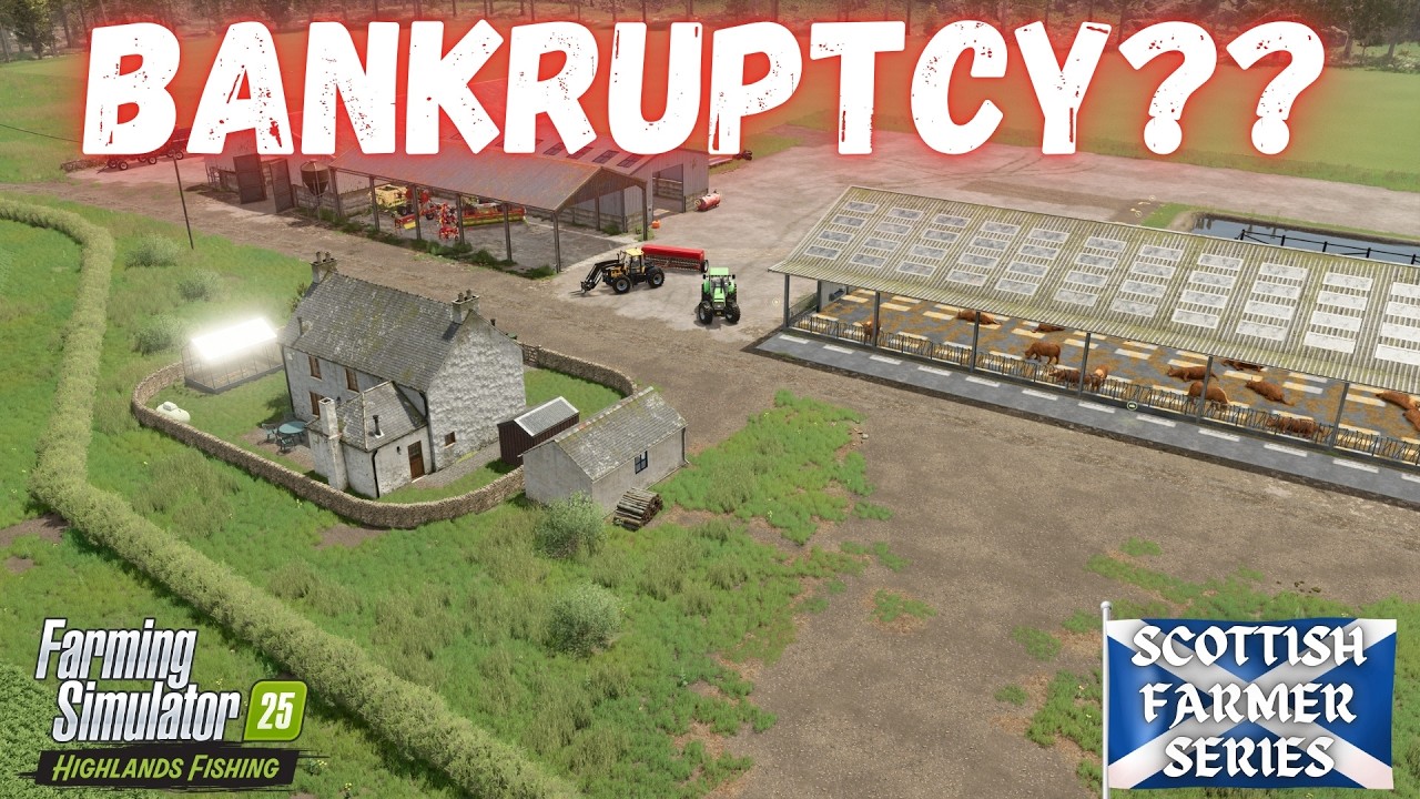 BANKRUPTCY?? - The Scottish Farmer Episode 14 - Farming Simulator 25