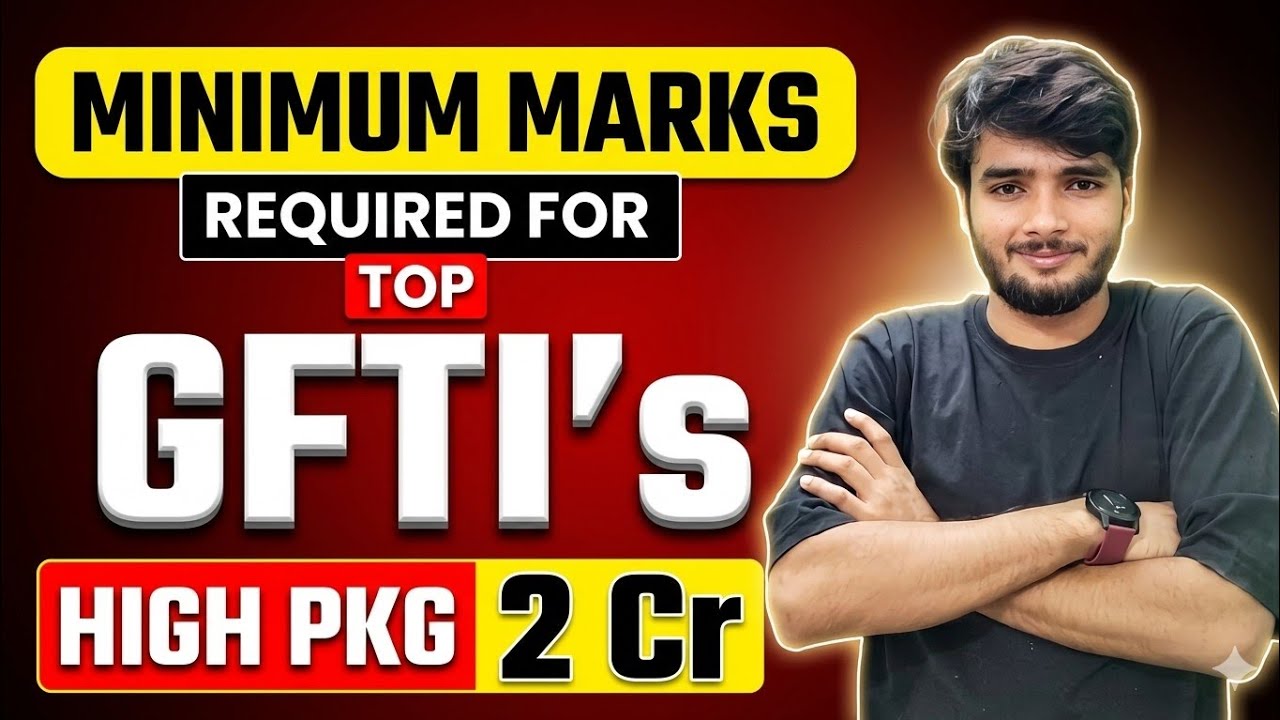 Minimum Marks Required for Top GFTIs 🔥 | JEE Mains 2026 Cutoff Analysis