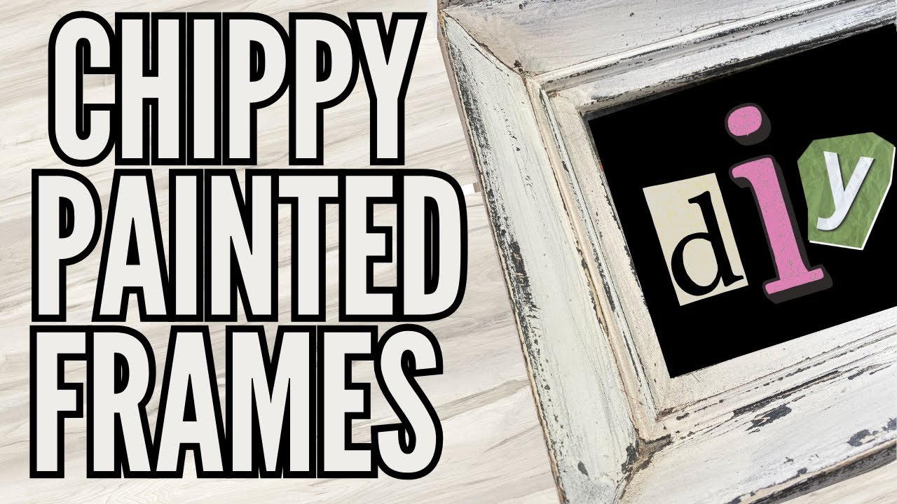 How to Create Rustic Picture Frames with Chippy Paint / Vintage DIY