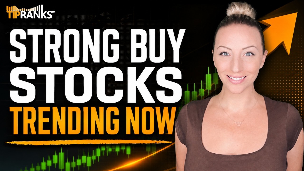 3 Trending Stocks Wall Street Just Rated Strong Buy
