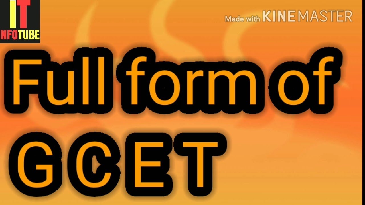 Full form of GCET | what is GCET