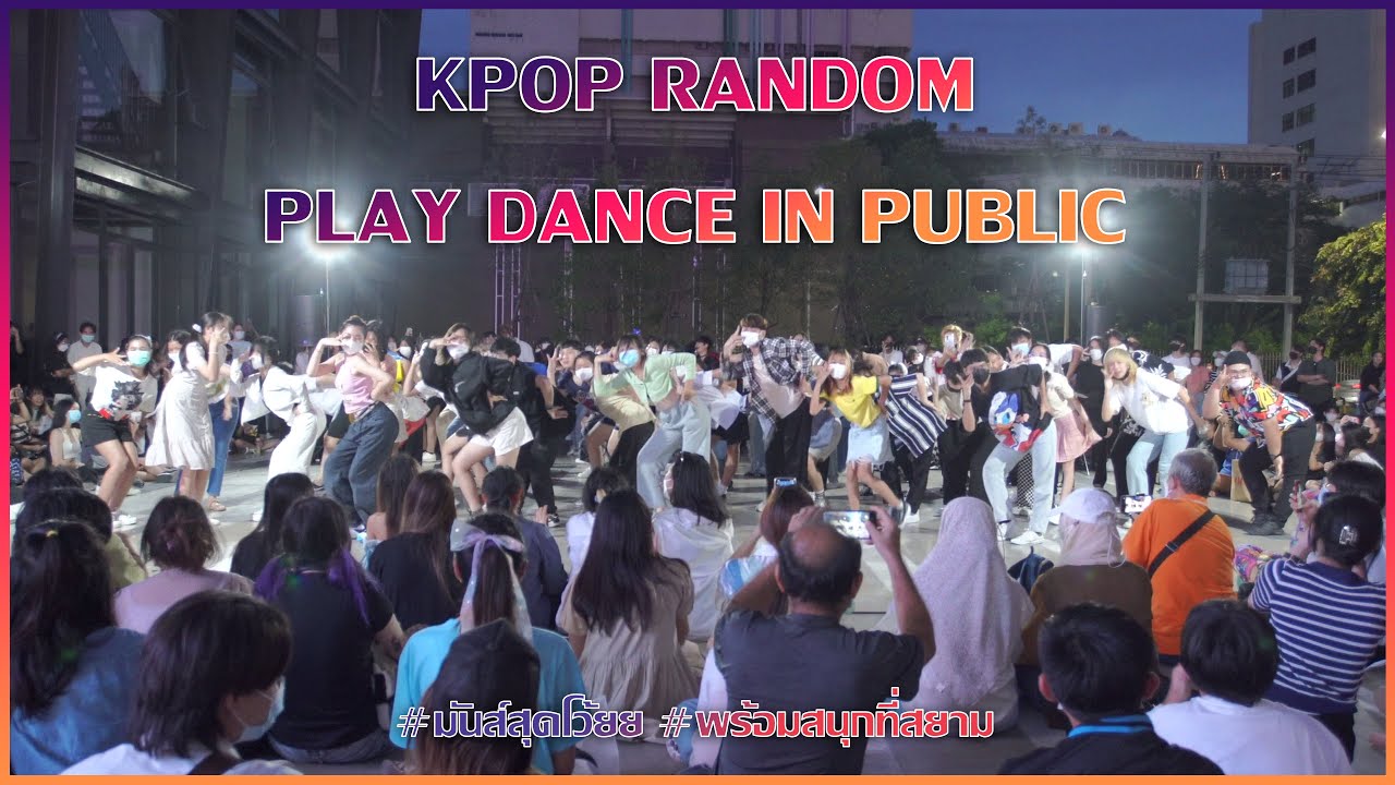 KPOP RANDOM PLAY DANCE IN PUBLIC | มันส์สุดโว้ยย !! พร้อมสนุกที่สยาม PART - 2 (Thailand)