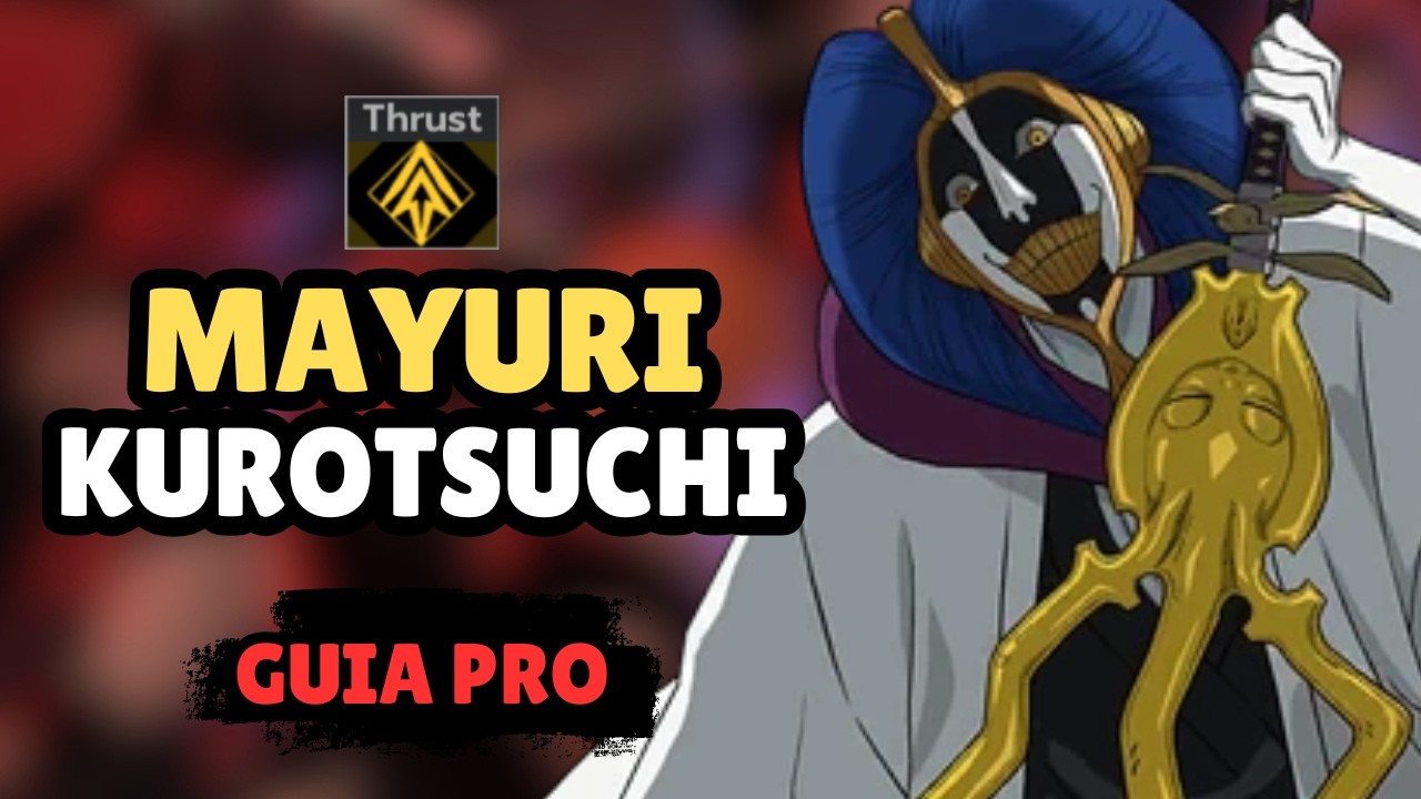 🔥 Aprende a usar como un PRO a MAYURI KUROTSUCHI y DOMINA el META