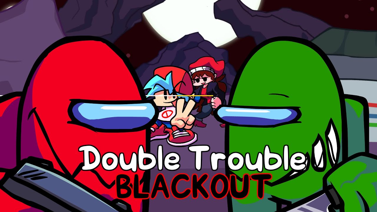 Double Trouble BLACKOUT (Vs Impostor: Black Betrayal)