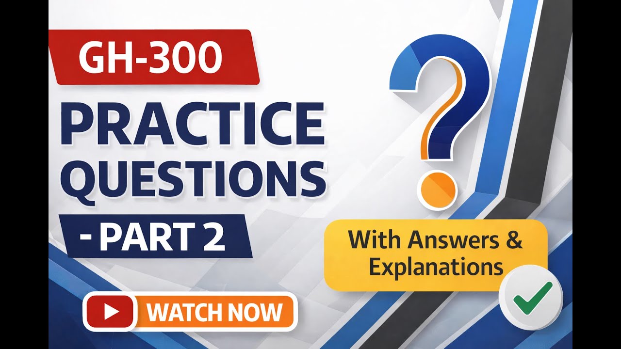 GH-300 GitHub Copilot Practice Questions – Part 2 | With Answers & Explanations