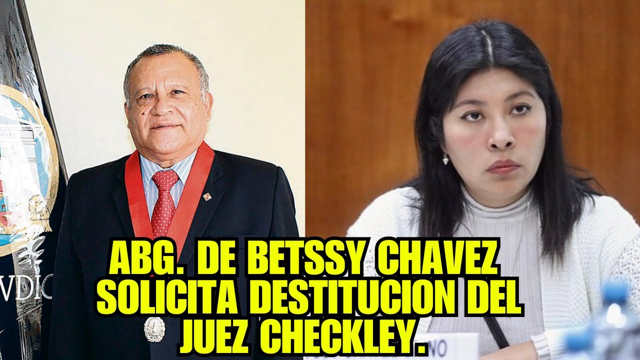 ABG. DE BETSSY CHAVEZ EXIGE LA DESTITUCION DEL JUEZ JUAN CARLOS CHECKLEY EN CASO GOLPE DE ESTADO.