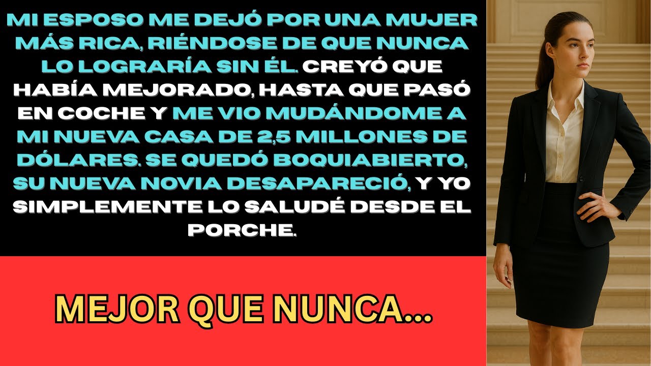 Mi esposo me dejó por una 