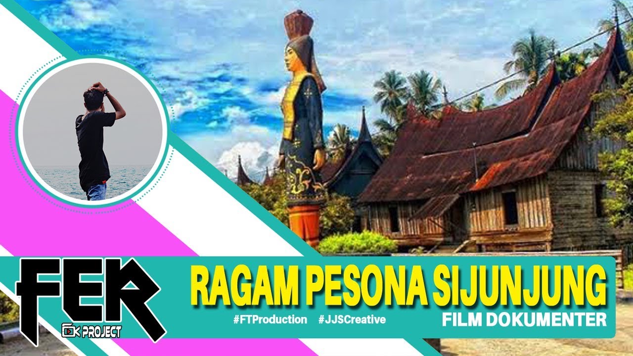 Ragam Pesona Nagari Sijunjung | FILM DOKUMENTER | #JJSCreative