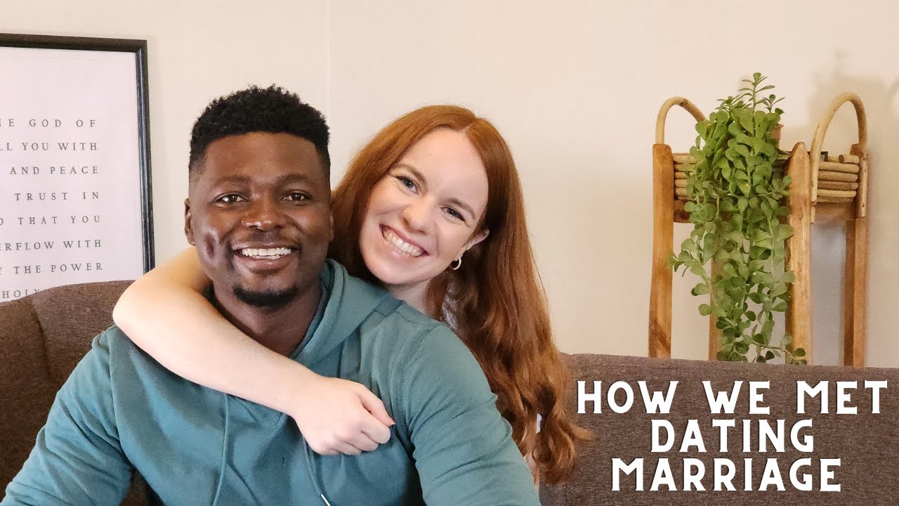How we met, Dating & Marriage!