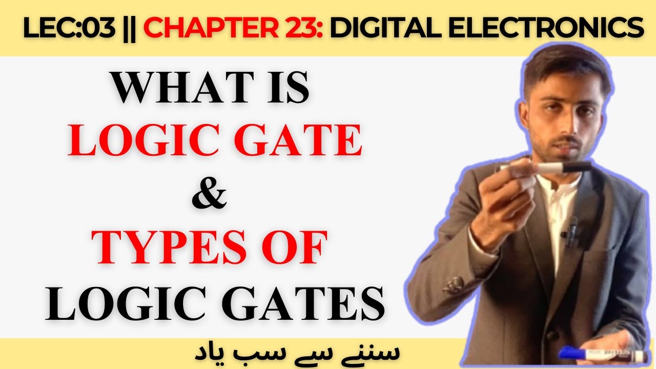 Lec 3 P-1 || What is Logic Gate and Types of Logic Gate || AQ Academy