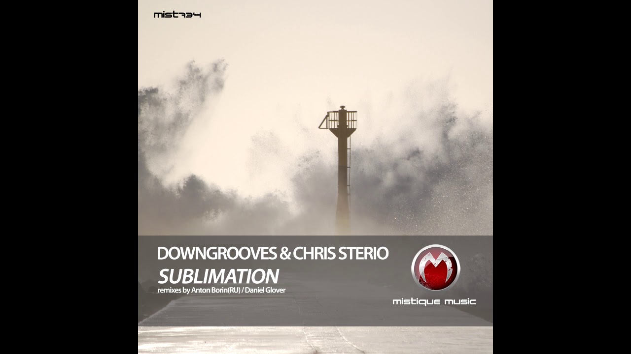 Downgrooves & Chris Sterio - Sublimation (Daniel Glover Remix)