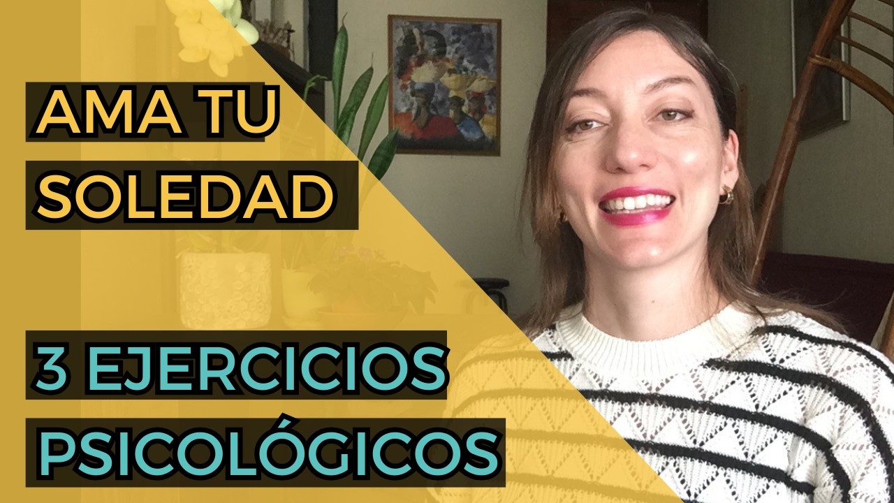 Cómo amar tu soledad y estar contigo mismo: 3 herramientas prácticas