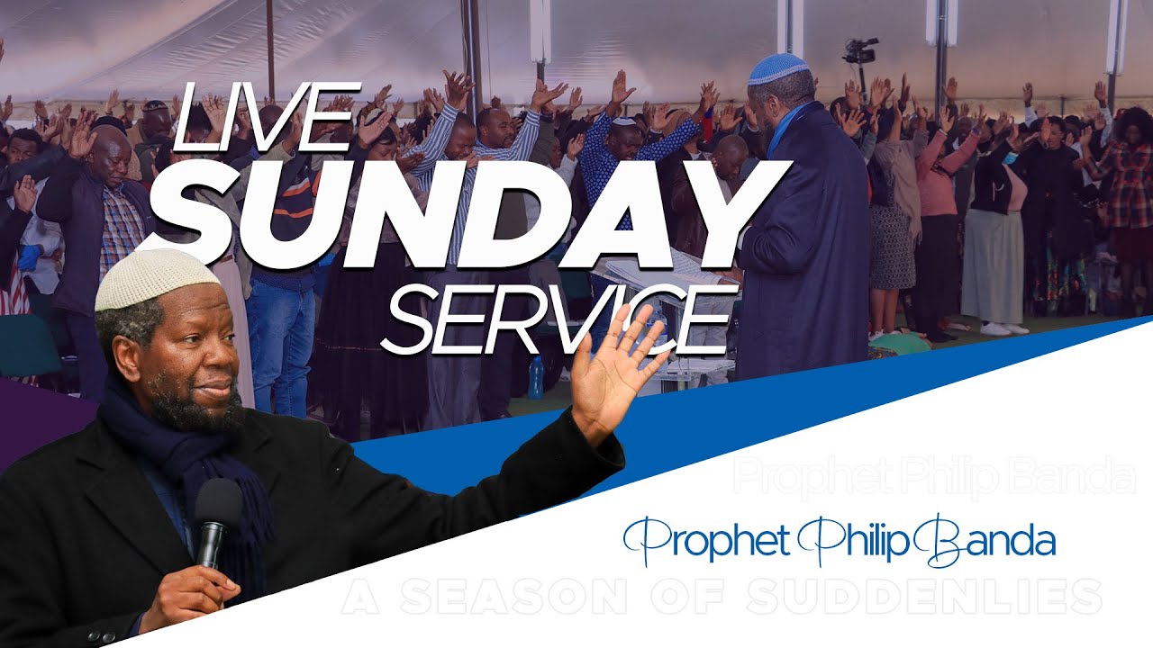 Sunday Service with Prophet Philip Banda - 23 October 2022
