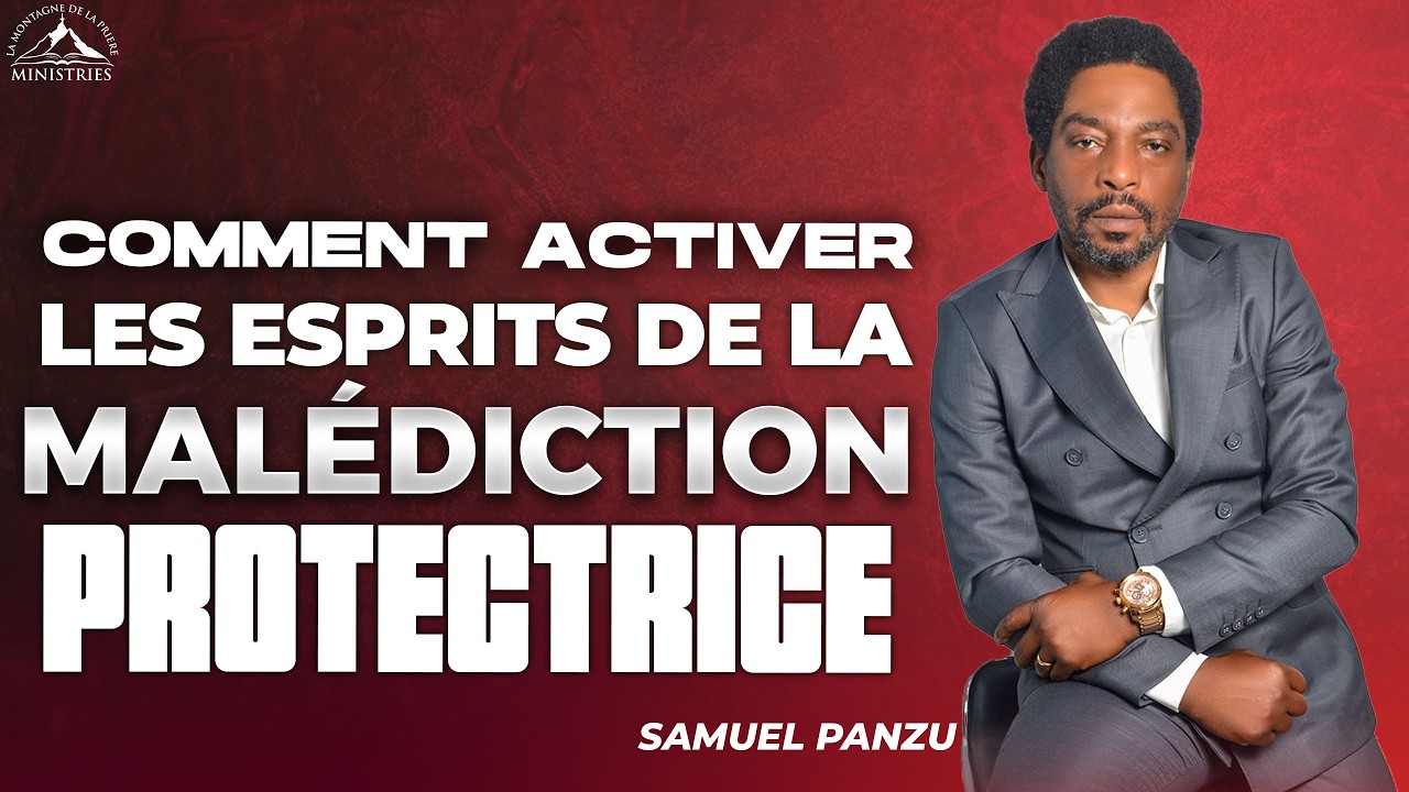 Comment activer les esprits de la malédiction protectrice - Samuel PANZU