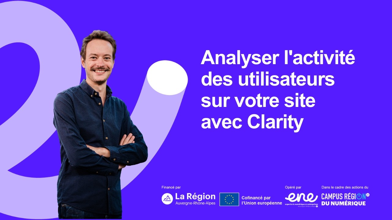 Analyser l'activité des utilisateurs sur votre site avec Clarity