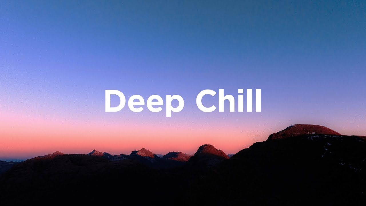 Deep Chill ❄️ Relaxing Winter Chill