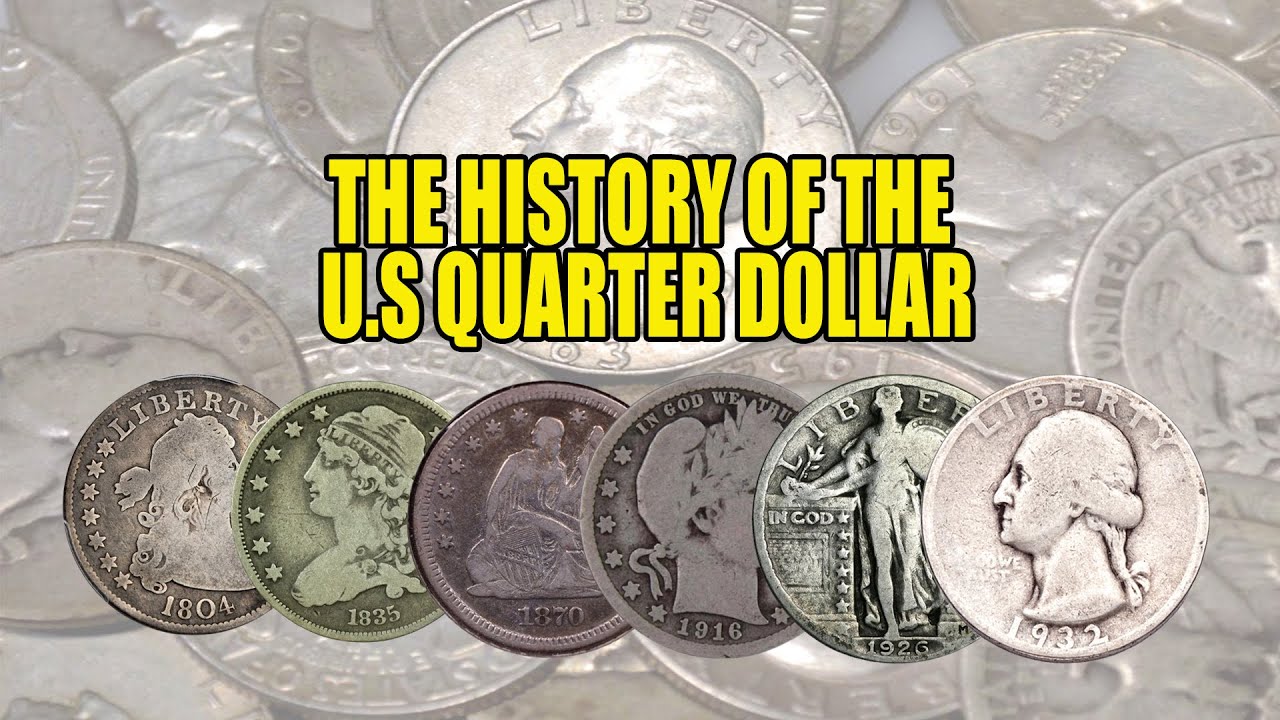 THE ULTIMATE GUIDE TO THE U.S QUARTER | The History of the U.S Quarter Dollar