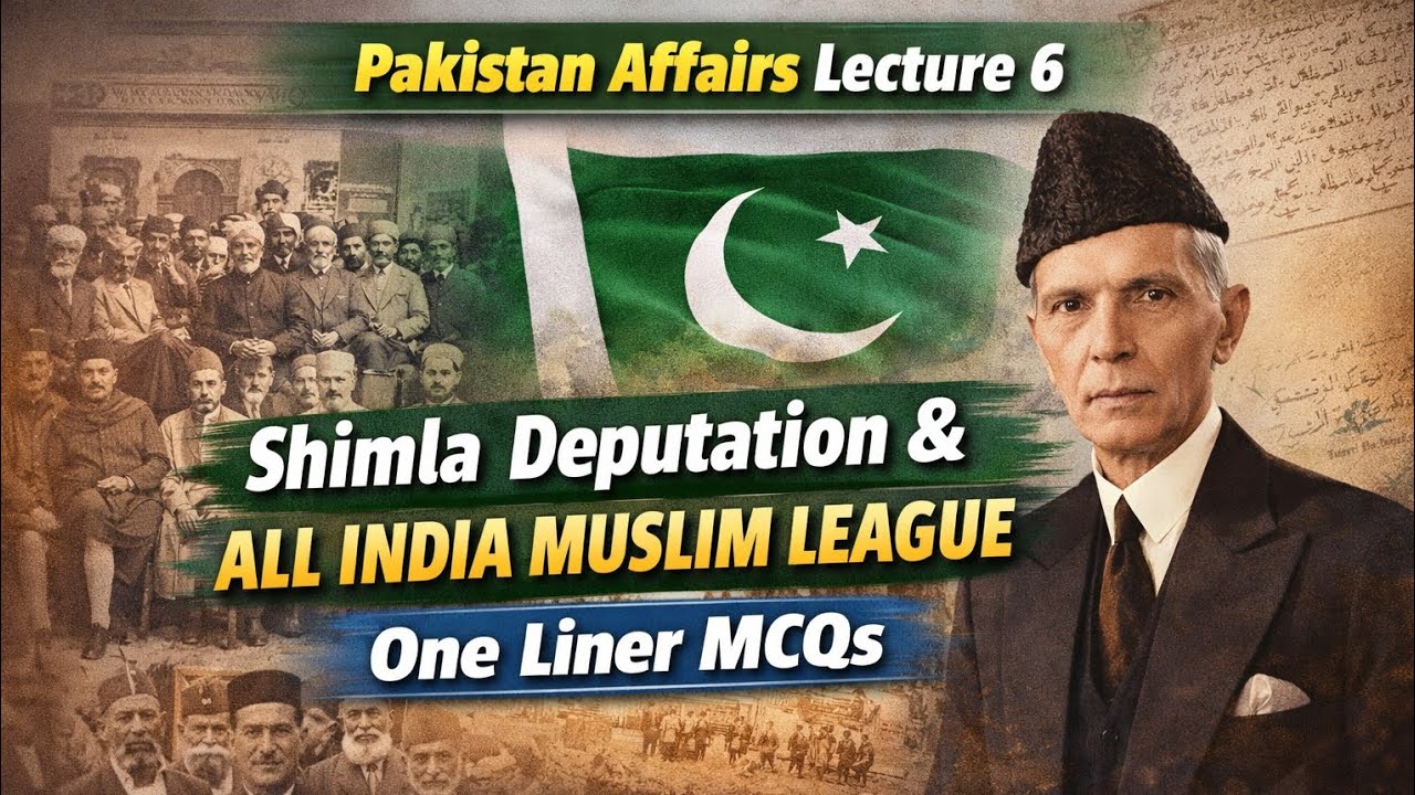 Pakistan Affairs lecture 6|Shimla Deputation & All India Muslim League|Pak Affairs for VO SPSC Exam