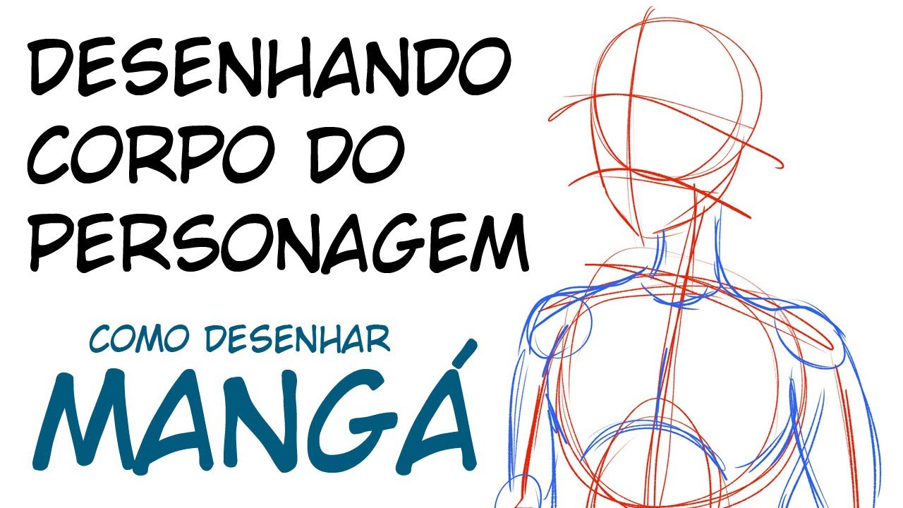 COMO DESENHAR O ESBOÇO DO CORPO