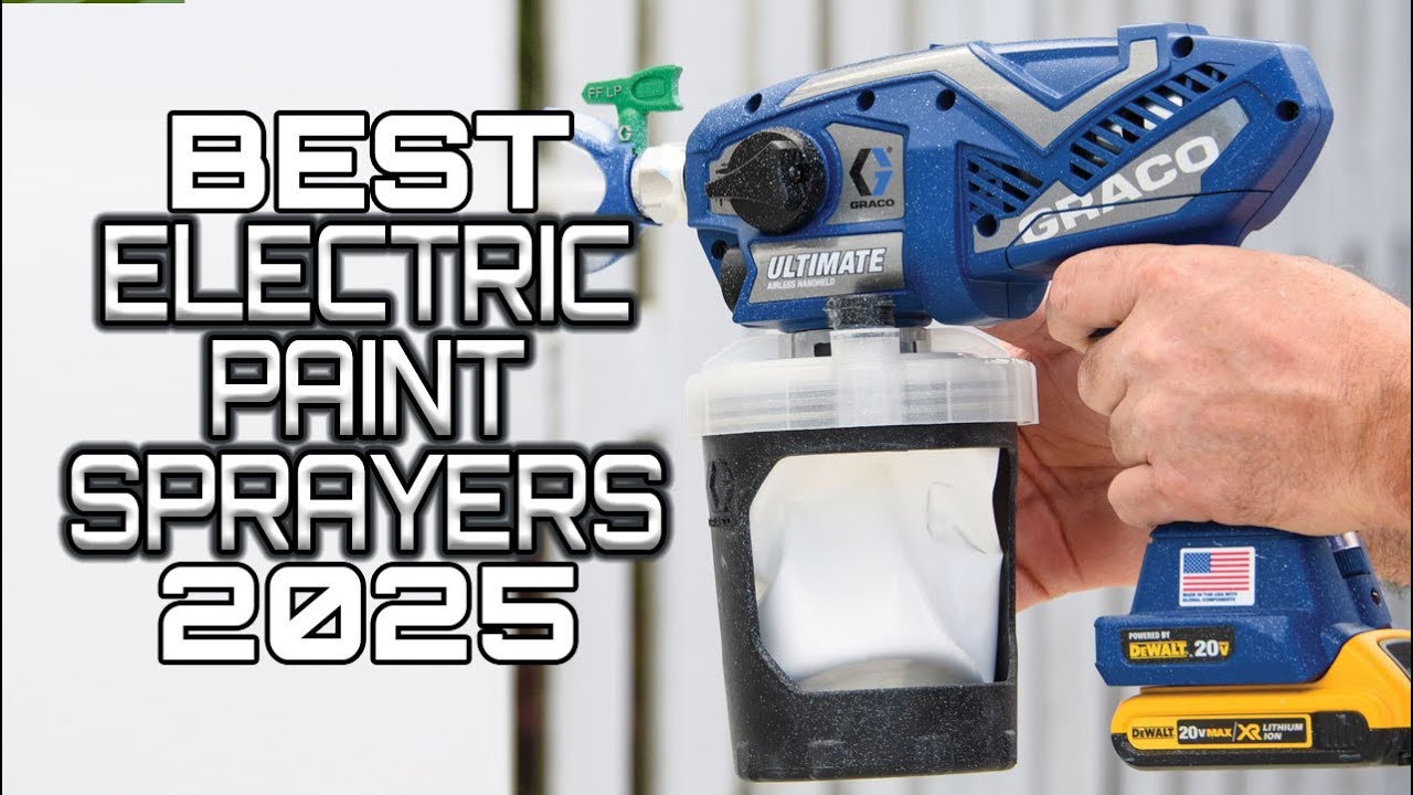 Best Electric Paint Sprayers 2025 - The Top Airless HPVL Sprayers You Need To See!