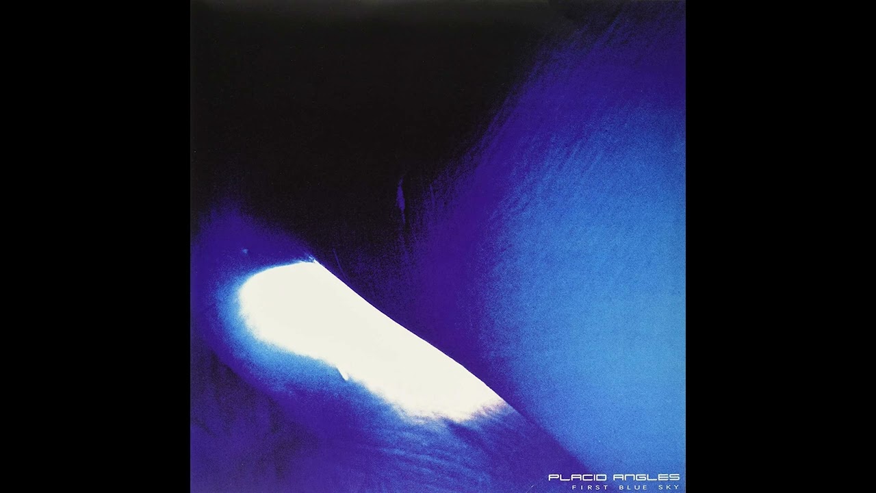 Placid Angles - First Blue Sky