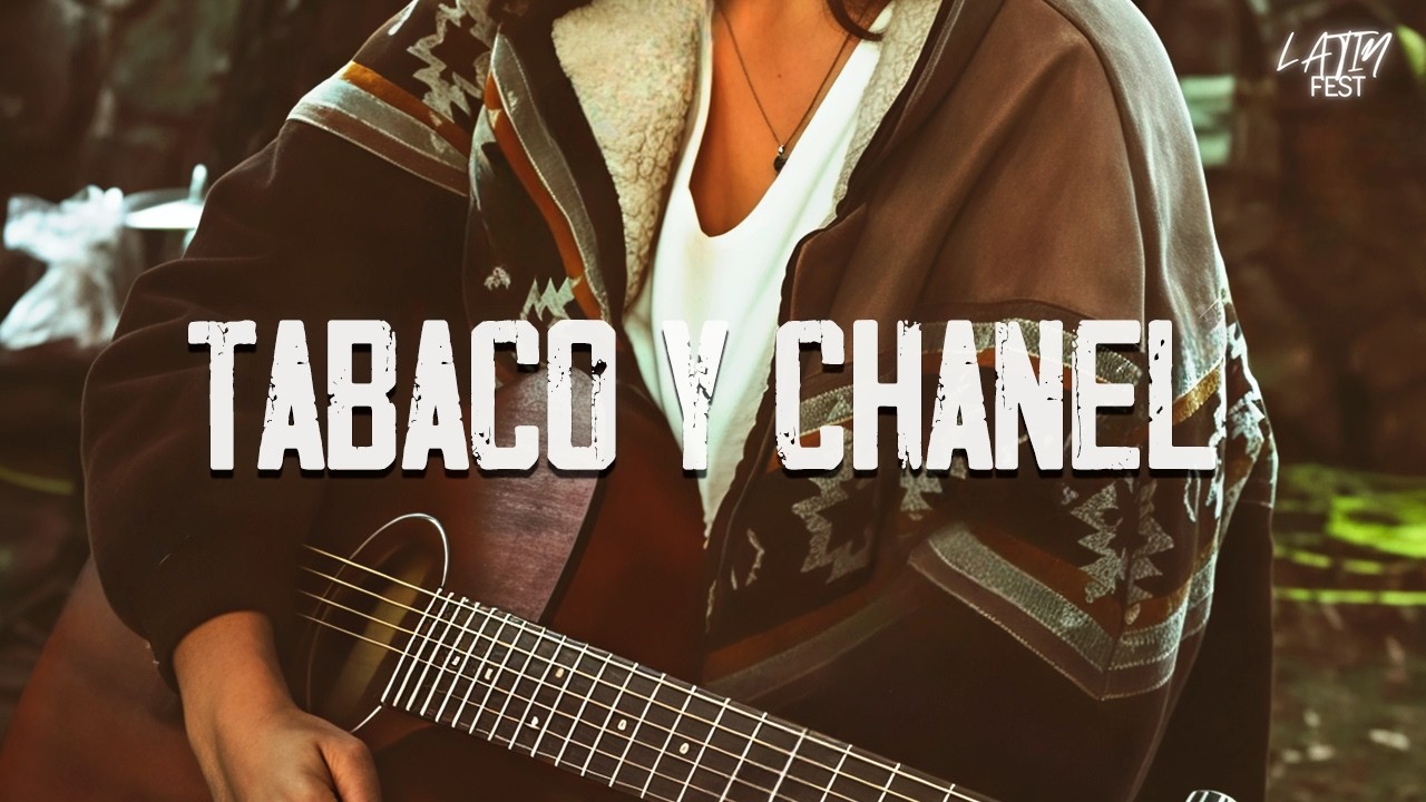 Bacilos - Tabaco y Chanel (Letra)