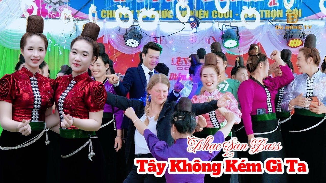 Tây Nhảy Không Kém Gì Ta Tại Dốc Chiềng Đông - LVQ Diễm Quyên & Văn Long II Nhạc Sàn Tây Bắc
