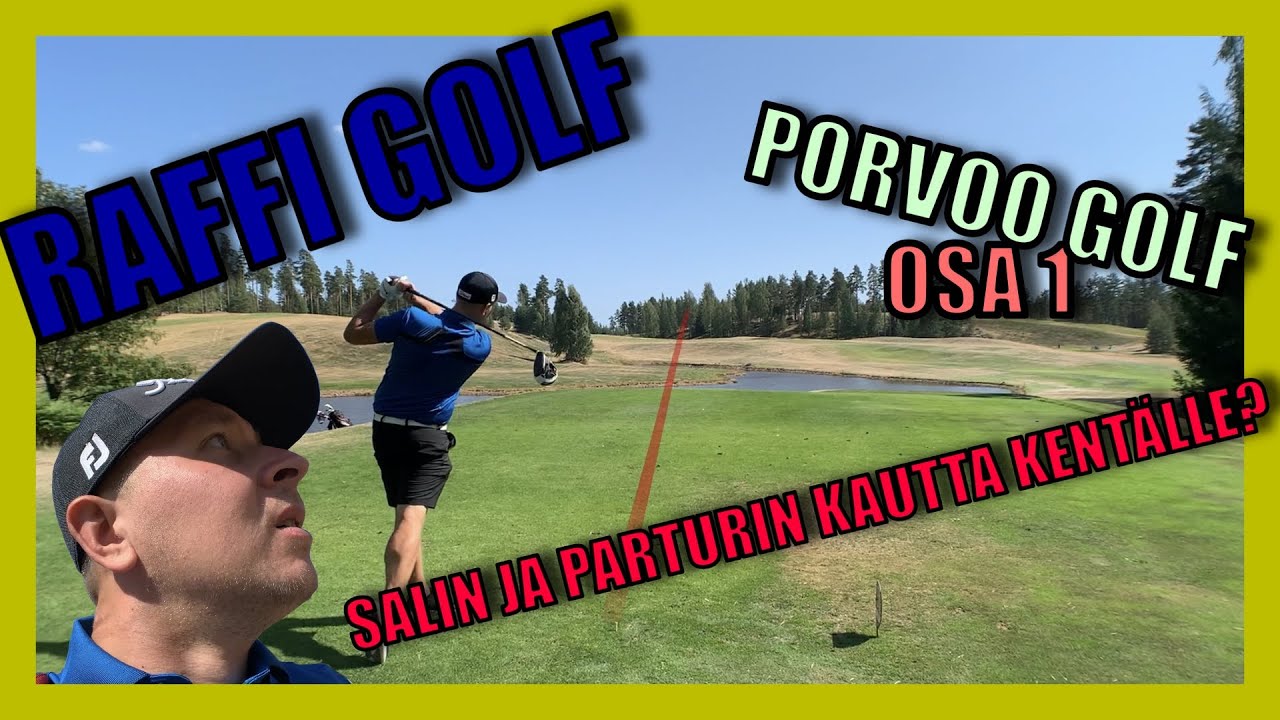 PORVOO GOLF  1/2 - UHKA VAI MAHDOLLISUUS? - GOLF SUOMI - RAFFI GOLF
