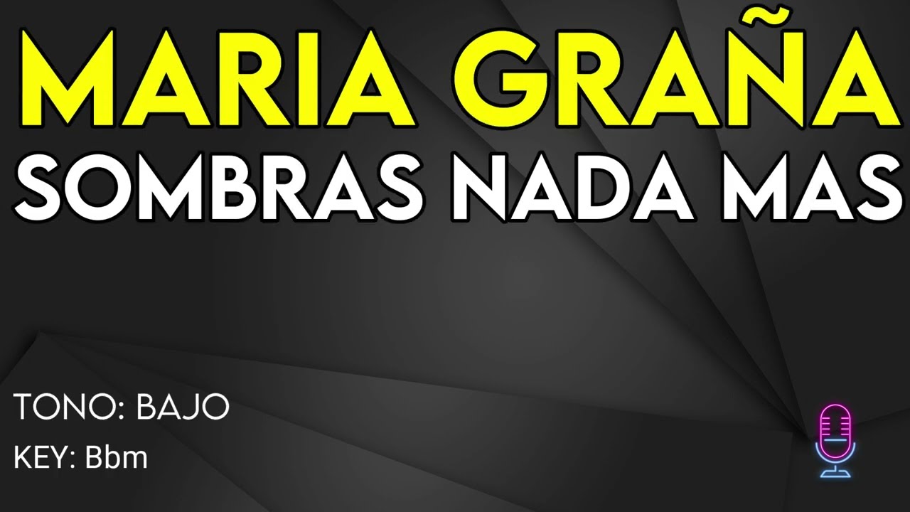 Maria Graña - Sombras Nada Mas - Karaoke Instrumental