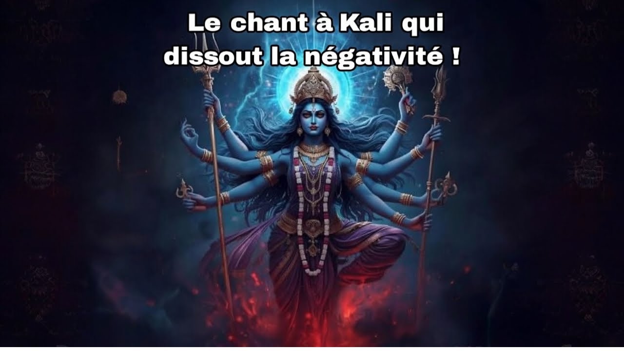 MAA KALI  : le chant sacré qui dissout la négativité ! #mantra #frenchmantra #méditative music