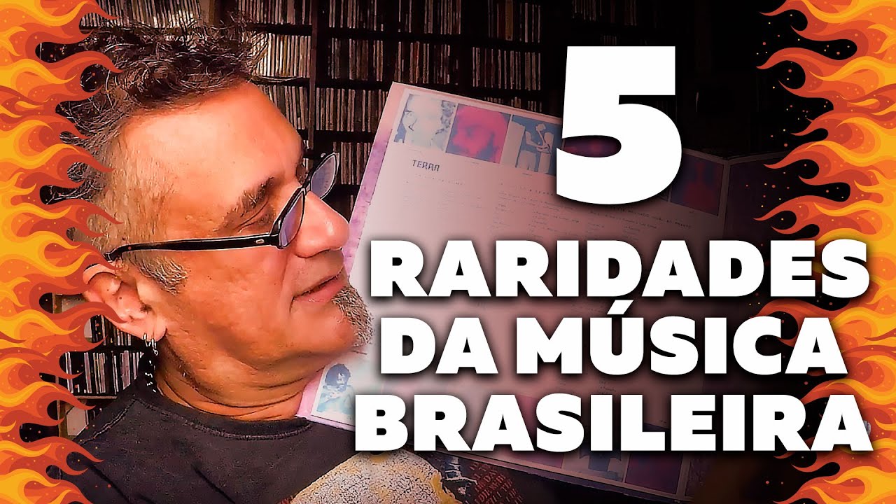 5 Raridades da Música Brasileira