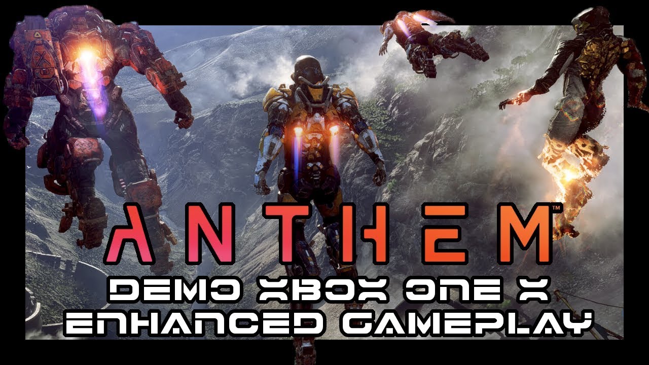 Anthem Demo Xbox One X ENHANCED Gameplay