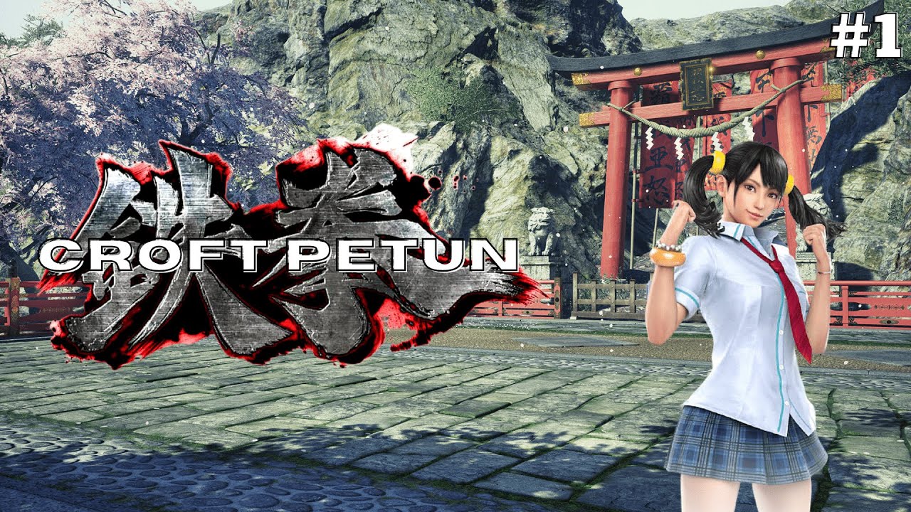 Croft Petun #1 - From Fujin to True Tekken God