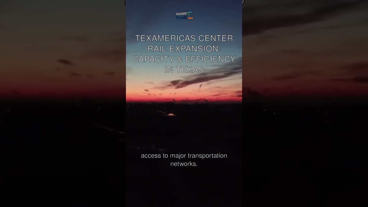 TexAmericas Center Rail Expansion: Capacity & Efficiency in Texas
