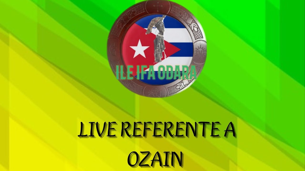 LIVE REFERENTE A OZAIN Y SUS INCHES.#religionyoruba #ifa #ileifaodara #babalawos #oraculodeifa
