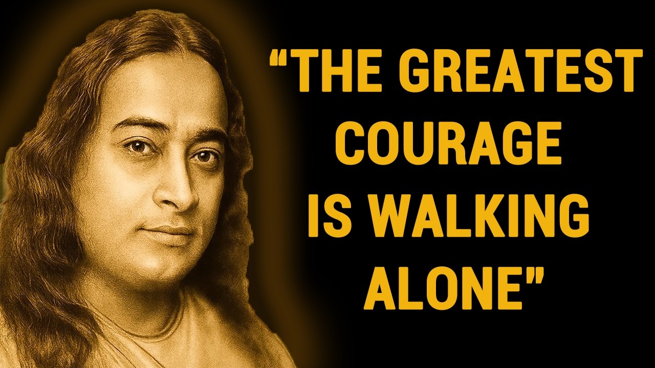 The Greatest Courage Is Walking Alone - Wisdom From Paramahansa Yogananda