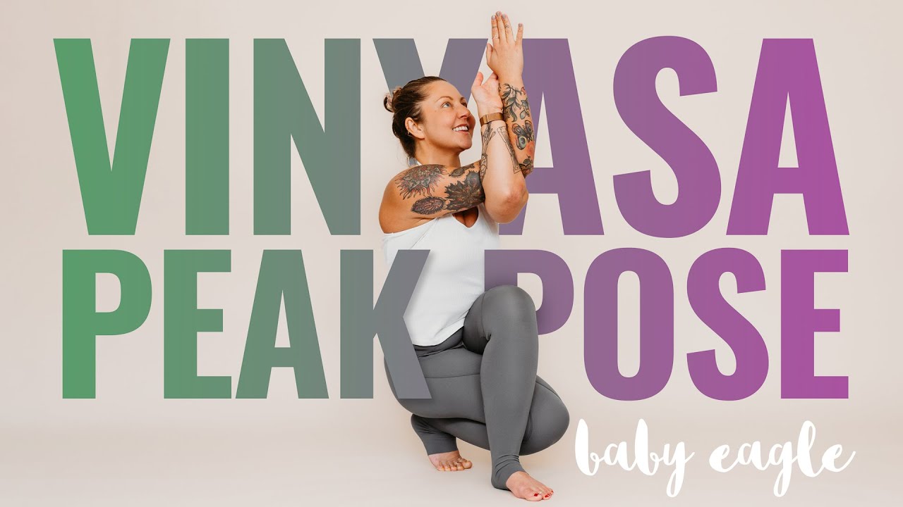 VINYASA YOGA - Peak Pose - BABY EAGLE  ★★☆☆